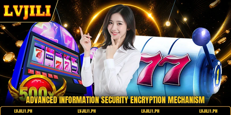 LVJILI - Trusted Gaming Platform | Join 50,000+ Members 11 Advanced information security encryption mechanism