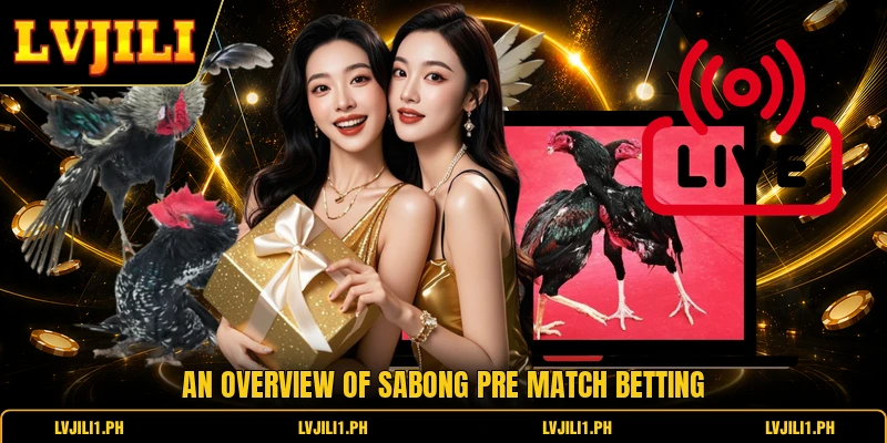 An overview of Sabong Pre Match Betting