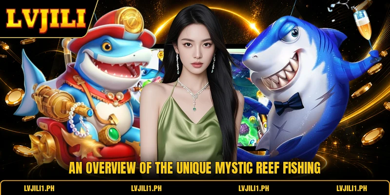 An overview of the unique Mystic Reef Fishing