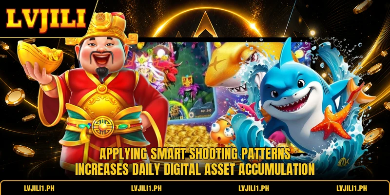 Applying smart shooting patterns increases daily digital asset accumulation