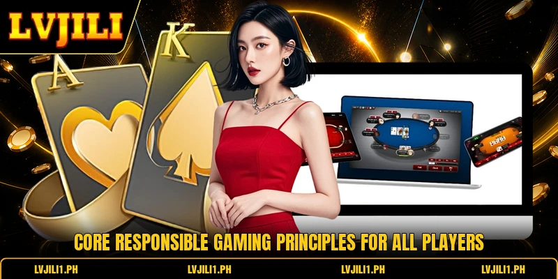 Core responsible gaming principles for all players