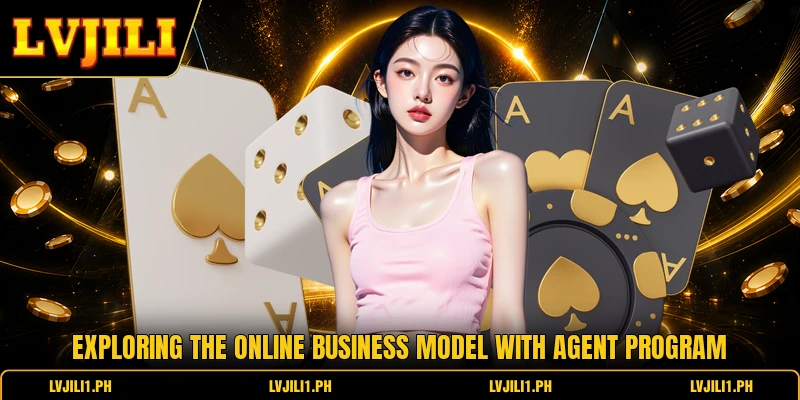Exploring the online business model with agent program