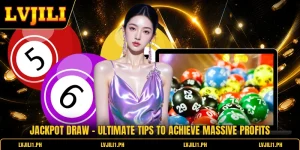 Jackpot Draw - Ultimate Tips To Achieve Massive Profits