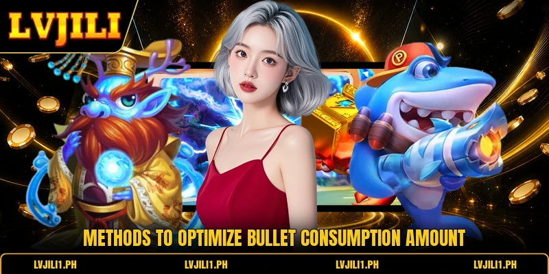 Methods to optimize bullet consumption amount