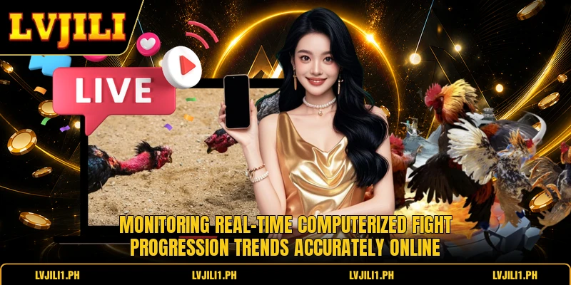 Monitoring real-time computerized fight progression trends accurately online