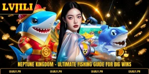 Neptune Kingdom - Ultimate Fishing Guide For Big Wins