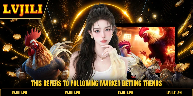Sabong Winning Side Guide For Accurate Match Evaluation 3 This refers to following market betting trends
